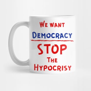 We Want Democracy Mug